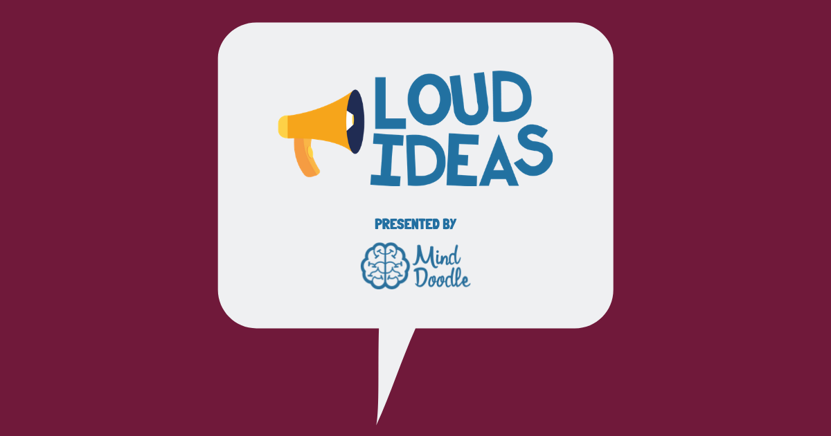 Maroon background with speech bubble and the Loud Ideas podcast logo and Mind Map Pro logo within